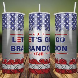 Let Go Brandon USA Flag PNG Sublimation Designs, 20oz Skinny, Funny Anti Biden Meme Tumbler Template