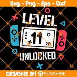Level 11 Unlocked Birthday Svg, Level 11 Unlocked Svg, Birthday Boy Gamer Svg, 11 years Old Gamer Shirt Svg