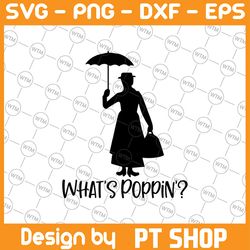 mary poppins svg, whats poppin svg, disney svg, mary poppins cut file, whats poppins cut file, instant download, critcut