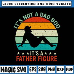 dad bod, father figure, gift for dad, father's day gift, funny dad svg , dad svg , dad, , father's day, digital download
