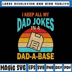 i keep all my dad jokes in a dad-a-base svg, funny dad svg, dadabase svg, father's day, digital download