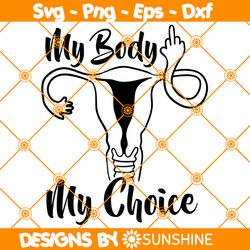 My Body My Choice Svg, Uterus Finger Svg, Angry Uterus Svg, Feminist Svg, Middle Finger Svg, File For Cricut