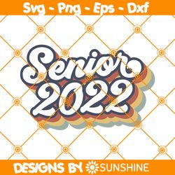 Retro Senior 2022 Svg, Class Of 2022 Svg, Senior Svg, Graduation 2022 Svg, Senior 2022 Svg, File For Cricut