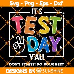 It is Test Day You all Svg, Teacher Shirt Svg, Test Day Svg, Testing Svg, Cute Teacher Svg, School Svg, File For Cricut