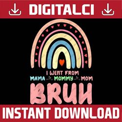 mama mommy mom bruh rainbow mother's day happy mother's day png sublimation design