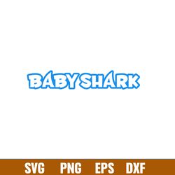 Baby Shark Svg, Family Shark Svg, Shark Svg, Ocean Life Svg, Png Dxf Eps Pdf File, BS07