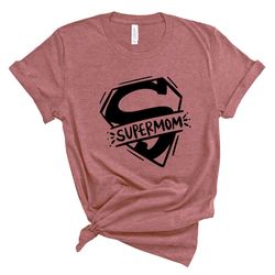 Super Mom Shirts, Happy Mother's Day, Best Mom, Gift For Mom, Gift For Mom To Be, Gift For Her, Mother's Day Shirt, Tren