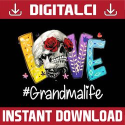 grandma life love grandma skull rose mother's day happy mother's day png sublimation design