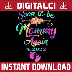 Soon to be Mommy Again 2022 Mother's Day Colorful Fun Happy Mother's Day PNG Sublimation Design