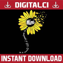 in a world full of grandmas be a mimi happy mother's day happy mother's day png sublimation design
