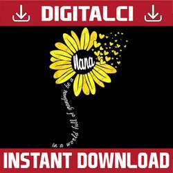 in a world full of grandmas be a nana happy mother's day happy mother's day png sublimation design