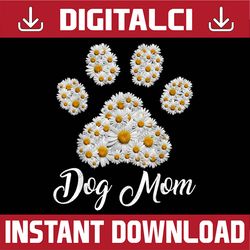 best dog mom ever daisy dog paw mother's day happy mother's day png sublimation design