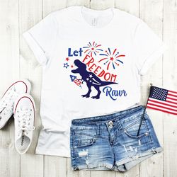 Let Freedom Rawr Shirt, Dinosaur Shirt, Saurus Rex Shirt, 4th of July Shirt, Independence Day Shirt, 4th of July Gift, I