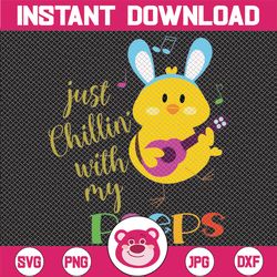 chillin with my peeps, happy easter chicks svg png design, easter design, svg easter design, cute easter chillin' with m