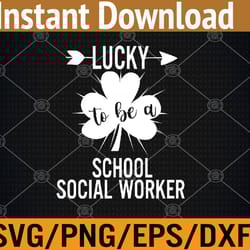 a school social worker w st patricks day svg, eps, png, dxf, digital download