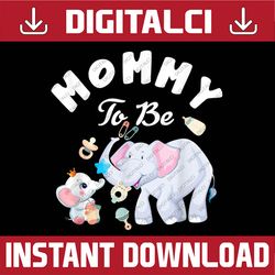 mommy to be elephant baby shower mother's day happy mother's day png sublimation design