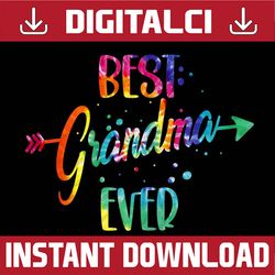 Best Grandma Ever Tie Dye Funny Grandma Mother's Day Happy Mother's Day PNG Sublimation Design