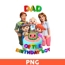 Dad Of The Birthday Boy Png, Cocomelon Png, Cocomelon Birthday Png, Cocomelon Family Png, Cartoon Png - Download File
