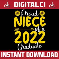 proud niece of a 2022 graduate graduation family matching last day of school png sublimation design