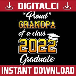 Proud Grandpa Of A 2022 Graduate Graduation Family Matching Last Day Of School PNG Sublimation Design