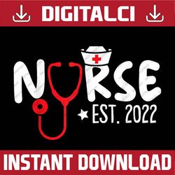 nurse est 2022 graduation graduate nursing student rn lpn last day of school png sublimation design