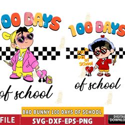 bad bunny 100 days of school svg , benito 100 days smart svg eps png, for cricut, silhouette, digital download, file cut