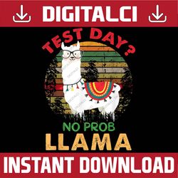 Vintage Test Day No Prob-Llama Llama Teacher Testing Day Last Day Of School PNG Sublimation Design