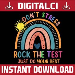 funny test day rock the test rainbow teacher student last day of school png sublimation design