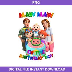maw maw of the birthday boy png, cocomelon birthday png, cocomelon family png digital file
