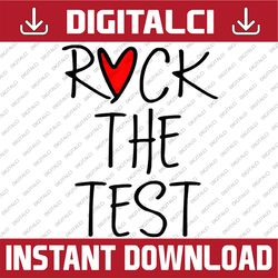 test day rock the test teacher testing day funny teacher last day of school png sublimation design
