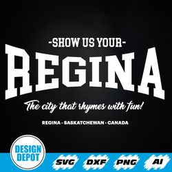 Show Us Your Regina SvgSvgThe city that rhymes with fun!SvgRegina, Saskatchewan, Canada