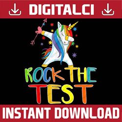 rock the test day teacher testing squad unicorn last day of school png sublimation design