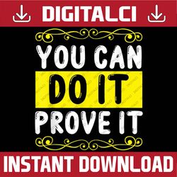 test day you can do it school lesson testing teachers last day of school png sublimation design