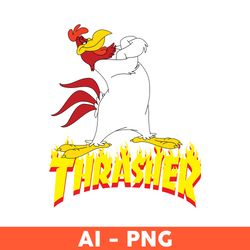 Thrasher Foghorn Leghorn Png, Thrasher Logo Png, Foghorn Leghorn Png, Cartoon Png, Ai Digital File - Download FIle