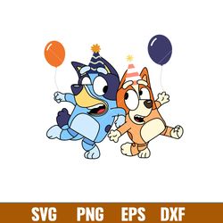 Bluey Birthday Svg, Bluey Svg, Birthday Boy Svg, Birthday Girl Svg,Cartoon Svg, Png Dxf Eps Pdf File, BY01
