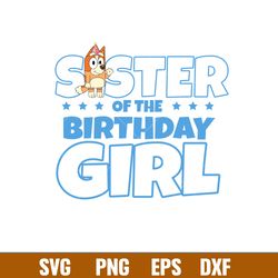 bluey birthday svg, bluey svg, birthday boy svg, birthday girl svg,cartoon svg, png dxf eps pdf file, by09