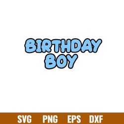 Bluey Birthday Svg, Bluey Svg, Birthday Boy Svg, Birthday Girl Svg,Cartoon Svg, Png Dxf Eps Pdf File, BY11
