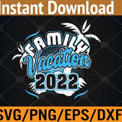 family vacation 2023 beach tropical matching svg, eps, png, dxf, digital download