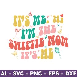 hi i'm the swiftie mom svg, swiftie mom svg, swiftie moms club svg, swiftie svg, gift for swiftie mom - download