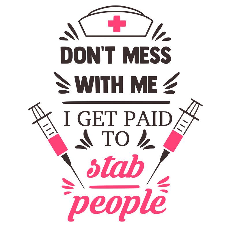 dont mess with me i get paid to stab people.png