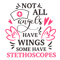 not all angels have wings some have stethoscopes.png