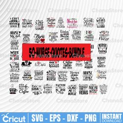50 Nurse Bundle SVG / Cut File / Cricut / Silhouette / Clip art / Nurse life SVG / Nurse svg  / Stethoscope SVG / Dxf