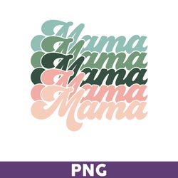 mama png, mom png, mama, sublimation png, png files for cricut, mother's day png - download