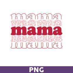 mama png, mom png, mommy png, sublimation png, png files for cricut, mother's day png - download