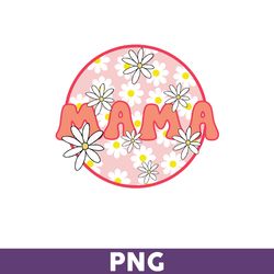 flower mama png, mama flower png, mama png, sublimation png, png files for cricut, mother's day png - download