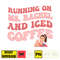 Running on Ms. Rachel PNG, Ms Rachel mama Png, coffee mom Png Digital Download (11).jpg
