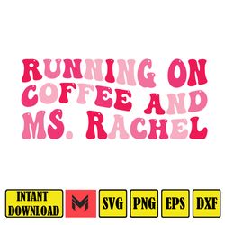 running on ms rachel and iced coffee svg, ms rachel mom svg, ms rachel mama png (8)