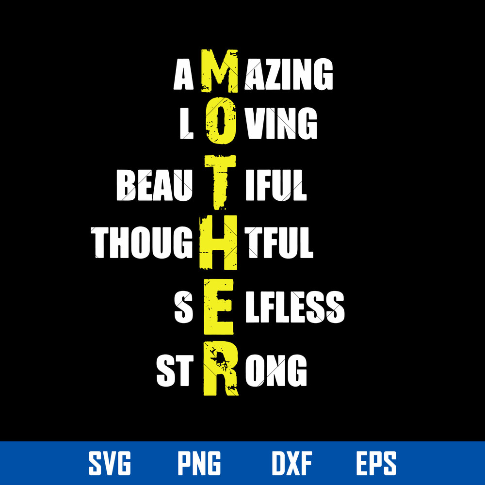 Amazing Loving Beautiful Thoughtful Selfless Strong Svg, Mother_s Day Svg, Png Dxf Eps Digital File.jpg