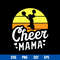 Cheer Mama Svg, Cheer Mom Svg, Mother_s Day Svg, Png Dxf Eps Digital File.jpg
