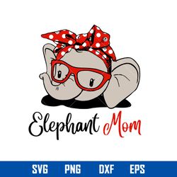 elephant mom svg, elephant mama svg, mother_s day svg, png dxf eps digital file
